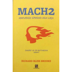 Mach 2 - Öngörü ve Öz Motivasyon Sanatı Richard Bliss Brooke