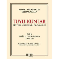 Tuyu-Kunlar: Bir Türk Kabilesinin Göç Öyküsü Adalet Ergenekon