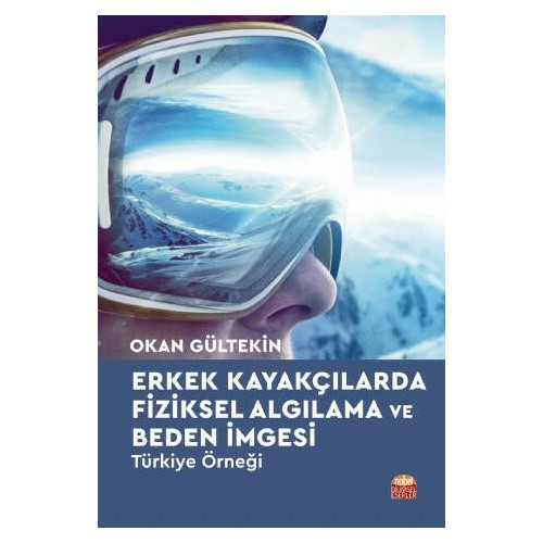 Erkek Kayakçılarda Fiziksel Algılama ve Beden İmgesi - Türkiye Örneği Okan Gültekin
