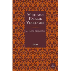 Müslüman Kalarak Yenilenmek Mehmed Hayri Kırbaşoğlu