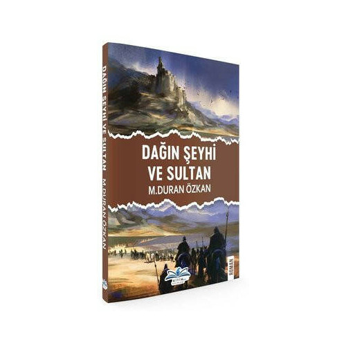 Dağın Şeyhi ve Sultan M. Duran Özkan