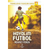 Hayalim Futbol - Mahallenin Yıldızları Serisi 4 Mehmet Püren