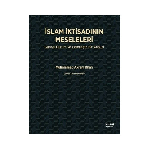 İslam İktisadının Meseleleri Muhammed Akram Khan
