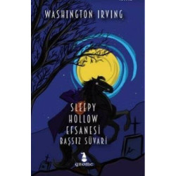 Sleepy Hollow Efsanesi-Başsız Süvar Washington Irving