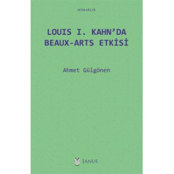 Louis I. Kahn'da Beaux-Arts Etkisi Ahmet Gülgönen
