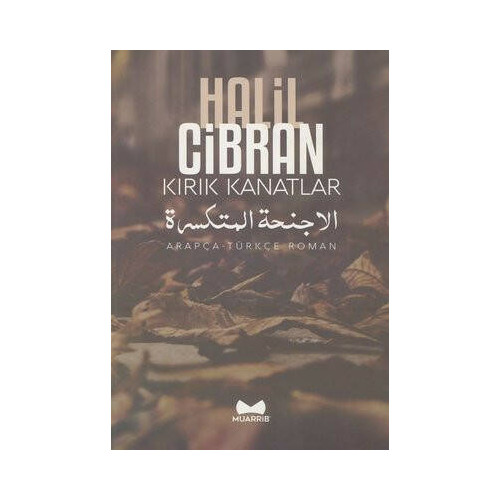 Kırık Kanatlar-Arapça Türkçe Roman Halil Cibran