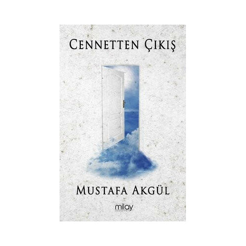 Cennetten Çıkış Mustafa Akgül