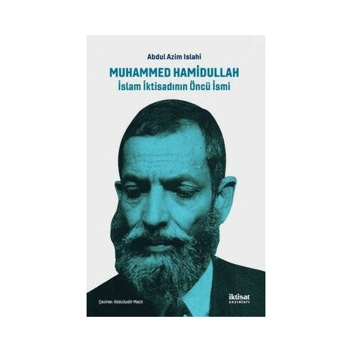 Muhammed Hamidullah-İslam İktisadının Öncü İsmi Azim Islahi