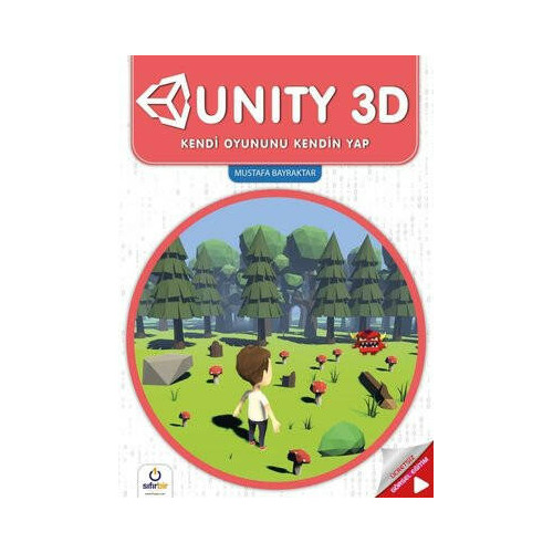 Unity 3d-Kendi Oyununu Kendin Yap Mustafa Bayraktar