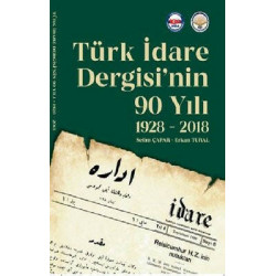 Türk İdare Dergisi'nin 90 Yılı 1928-2018 Erkan Tural