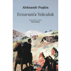 Erzurum'a Yolculuk Aleksandr Sergeyeviç Puşkin