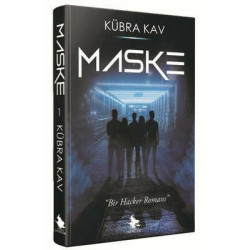 Maske - Hacker Romanı Kübra Kav