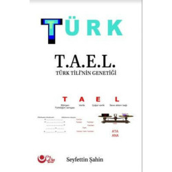 Türk T.A.E.L - Türk Tili'nin Genetiği Seyfettin Şahin