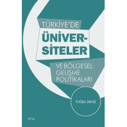 Türkiye'de Üniversiteler ve Bölgesel Gelişme Politikaları Tuğba Deniz