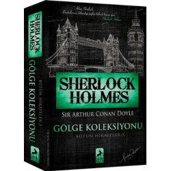 Sherlock Holmes Gölge Koleksiyonu - Sir Arthur Conan Doyle
