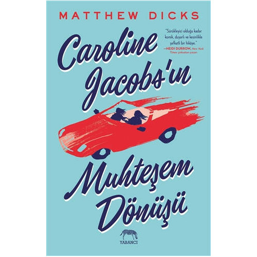 Caroline Jacobs’ın Muhteşem Dönüşü - Matthew Dicks