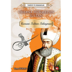 Cihana Hükmeden Sultan - Tarihte İz Bırakanlar - Tuna Duran