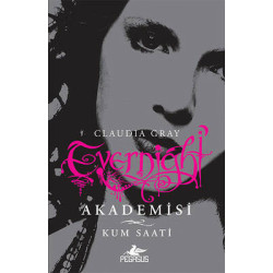 Evernight Akademisi 3 - Kum Saati Claudia Gray