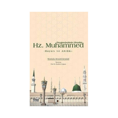 Hz.Muhammed-Hayatı ve Ahlakı Mustafa Seyyid Keylani