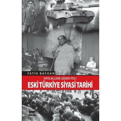 Eski Türkiye Siyasi Tarihi...