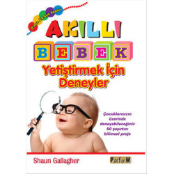 Akıllı Bebek Yetiştirmek İçin Deneyler Shaun Gallagher