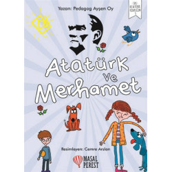 Atatürk ve Merhamet-İlk Atatürk Kitaplığım 3 Ayşen Oy