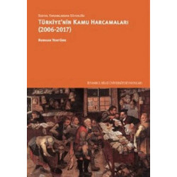 Türkiye'nin Kamu Harcamaları 2006-2017 Nurhan Yentürk