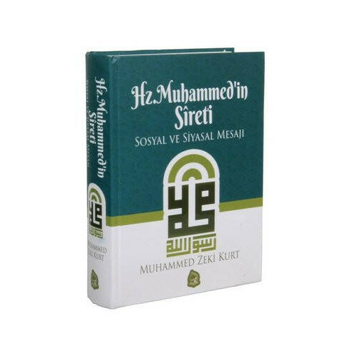 Hz. Muhammed'in Sireti Sosyal ve Siyasal Mesajı Muhammed Zeki Kurt