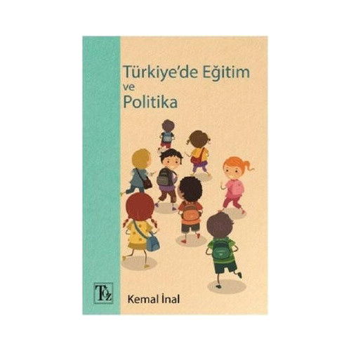 Türkiye'de Eğitim ve Politika Kemal İnal
