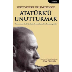 Atatürk'ü Unutturmak Hıfzı...
