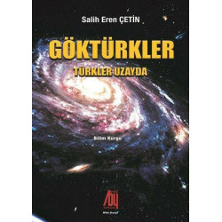 Göktürkler-Türkler Uzayda Salih Eren Çetin