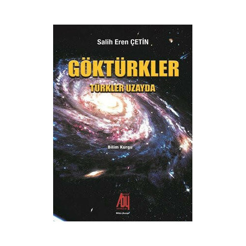 Göktürkler-Türkler Uzayda Salih Eren Çetin