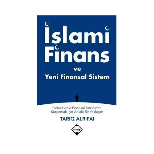 İslami Finans ve Yeni Finansal Sistem Tarıq Alrifai