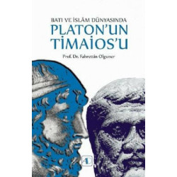 Batı ve İslam Dünyasında Platon'un Timaios'u Fahrettin Olguner
