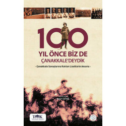 100 Yıl Önce Biz de Çanakkale'deydik  Kolektif