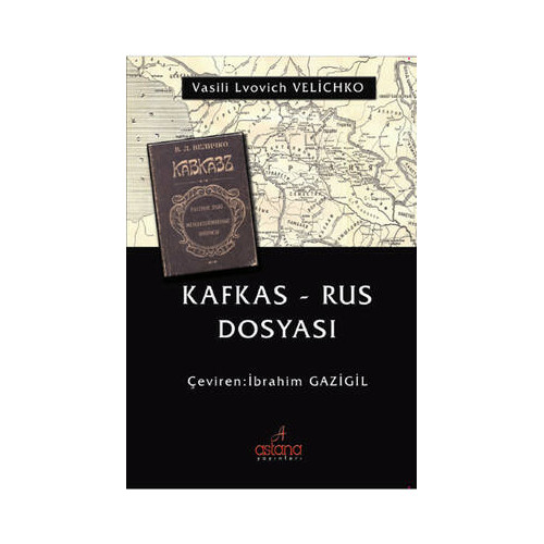 Kafkas - Rus Dosyası İbrahim Gazigil