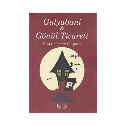Gulyabani - Gönül Ticareti Hüseyin Rahmi Gürpınar