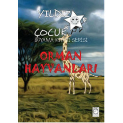 Yıldız Çocuk Boyama Kitabı Serisi 5 - Orman Hayvanları