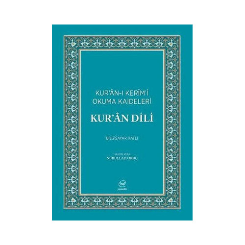 Kur'an Dili-Kur'an-ı Kerim'i Okuma Kaideleri Nurullah Oruç