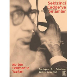 Sekizinci Cadde'ye Selamlar Morton Feldman