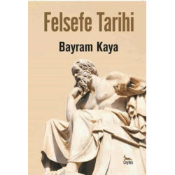 Felsefe Tarihi Bayram Kaya