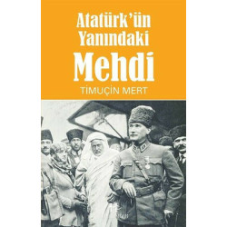 Atatürk'ün Yanındaki Mehdi...