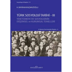 Türk Sosyoloji Tarihi 3 H....