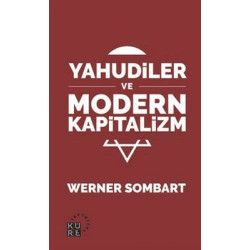 Yahudiler ve Modern Kapitalizm Werner Sombart