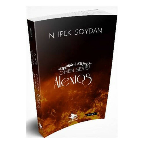 Alexios-Omen Serisi 1 N. İpek Soydan