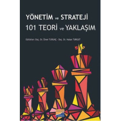 Yönetim ve Strateji 101 Teori ve Yaklaşım  Kolektif