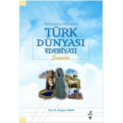 Başlangıçtan Günümüze Türk Dünyası Edebiyatı Seçmeler Ertuğrul Yaman