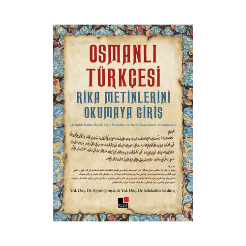 Osmanlı Türkçesi Rika Metinlerini Okumaya Giriş Selahattin Satılmış