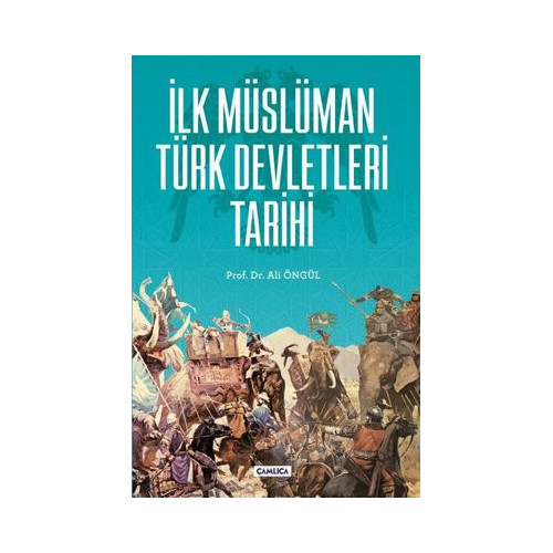 İlk Müslüman Türk Devletleri Tarihi Ali Öngül
