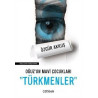 Oğuzun Mavi Çocukları: Türkmenler Özgür Akkuş